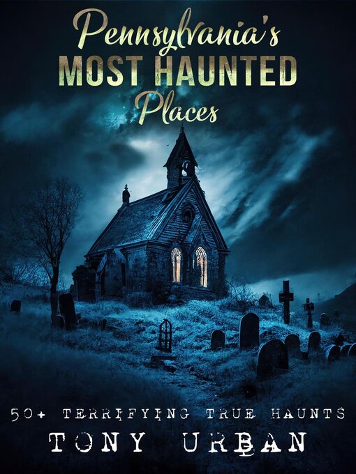 Cover image for Pennsylvania's Most Haunted Places